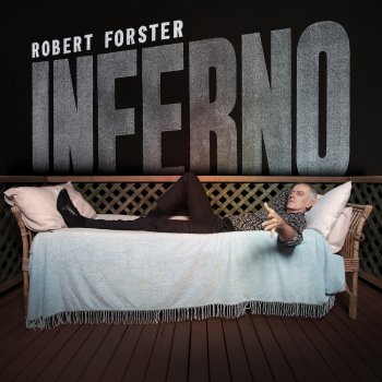 Robert Forster - Inferno Artwork