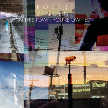 Robert Vincent - In This Town You're Owned Artwork