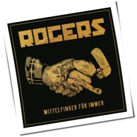 Rogers - Mittelfinger Für Immer