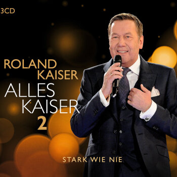 Roland Kaiser - Alles Kaiser 2 (Stark wie nie) Artwork