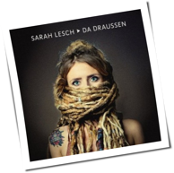 Sarah Lesch - Da Draussen