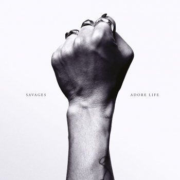 Savages - Adore Life