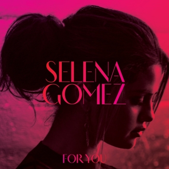 Selena Gomez - For You Artwork
