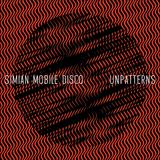 Simian Mobile Disco - Unpatterns Artwork