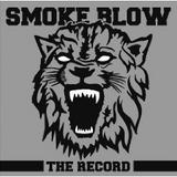 Smoke Blow - The Record Artwork