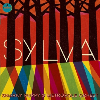 Snarky Puppy & Metropole Orkest - Sylva Artwork
