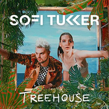 Sofi Tukker - Treehouse Artwork