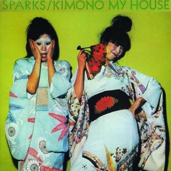Sparks - Kimono My House Artwork