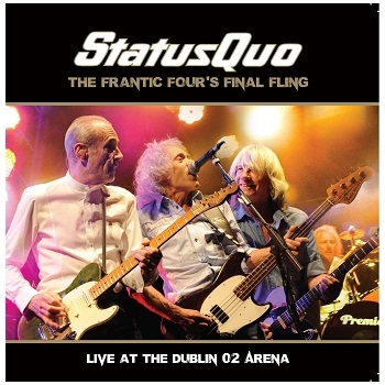 Status Quo - The Frantic Four's Final Fling - Live At The Dublin O2 Arena Artwork