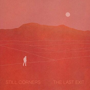 Still Corners - The Last Exit Artwork