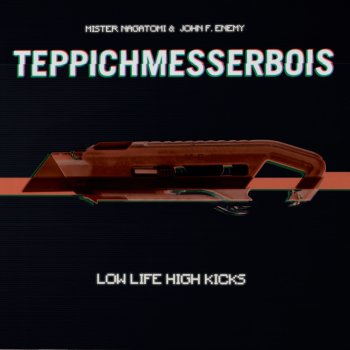 TeppichMesserBois - Low Life High Kicks Artwork