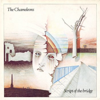 The Chameleons - Script Of The Bridge Artwork