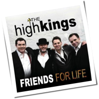 The High Kings - Friends For Life