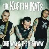 The Koffin Kats - Our Way & The Highway Artwork