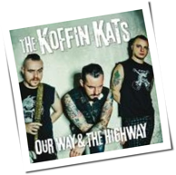 The Koffin Kats - Our Way & The Highway