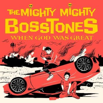 The Mighty Mighty Bosstones - When God Was Great Artwork