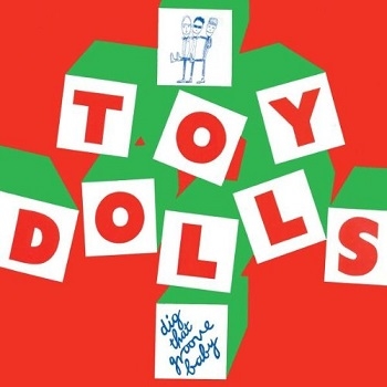 The Toy Dolls - Dig That Groove Baby Artwork