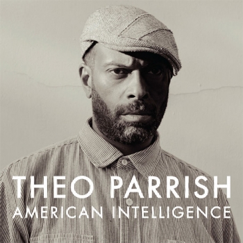Theo Parrish - American Intelligence Artwork