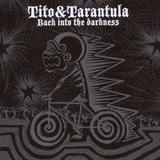 Tito And Tarantula - Back Into The Darkness
