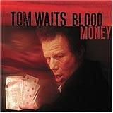 Tom Waits - Blood Money Artwork