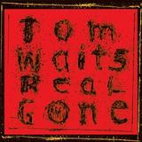 Tom Waits - Real Gone Artwork