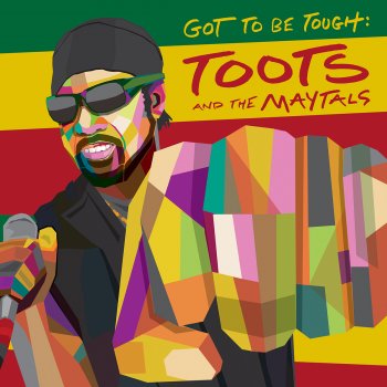 Toots And The Maytals - Got To Be Tough Artwork