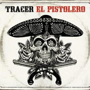 Tracer - El Pistolero Artwork