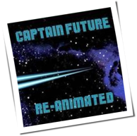 Various Artists - Captain Future Re-Animated