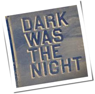 Various Artists - Dark Was The Night