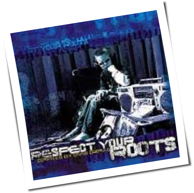 Various Artists - Respect Your Roots