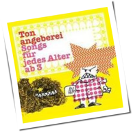 Various Artists - Tonangeberei - Songs Für Jedes Alter Ab 3