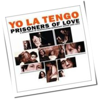 Yo La Tengo - Prisoners Of Love