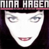 Nina Hagen - The Return Of The Mother