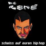 MC Rene - Scheiß auf euren Hip Hop