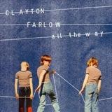 Clayton Farlow - All The Way