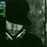 Kool DJ GQ - Birth Of Kool