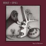 Built To Spill - You In Reverse