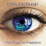 Chris De Burgh - The Road To Freedom