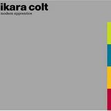 Ikara Colt - Modern Apprentice