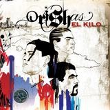 Orishas - El  Kilo