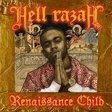 Hell Razah - Renaissance Child