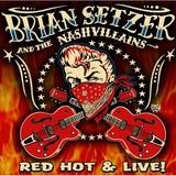 Brian Setzer - Red Hot & Live