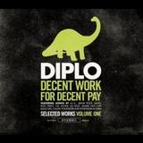 Diplo - Decent Work For Decent Pay