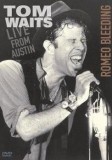 Tom Waits - Romeo Bleeding: Live From Austin