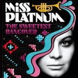 Miss Platnum - The Sweetest Hangover