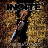 Incite - The Slaughter