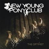 New Young Pony Club - The Optimist