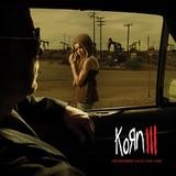 Korn - Korn III - Remember Who You Are
