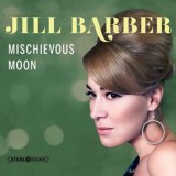 Jill Barber - Mischievous Moon