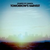 Boards Of Canada - Tomorrow's Harvest